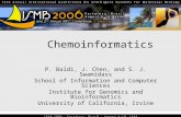 Chemoinformatics P. Baldi, J. Chen, and S. J. Swamidass School of Information and Computer Sciences Institute for Genomics and Bioinformatics University.