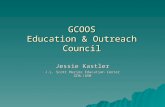 GCOOS Education & Outreach Council Jessie Kastler J.L. Scott Marine Education Center GCRL/USM.