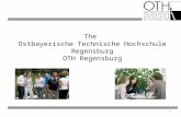 1 The Ostbayerische Technische Hochschule Regensburg OTH Regensburg