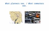 What planners see. / What commuters see.. 5 top questions readers ask about HOT lanes Didn’t I already pay for these highways? Did they think about doing.