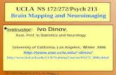 NS 172/272/Psych213, UCLA, Ivo Dinov Slide 1 UCLA NS 172/272/Psych 213 Brain Mapping and Neuroimaging l Instructor: Ivo Dinov, Asst. Prof. In Statistics.