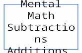 Mental Math Subtractions Additions. 1 + 0 5 + 1.