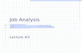 Job Analysis Lecture #2. Fall 2008Management 412 | Job AnalysisPage 2 Job Analysis Why analyze jobs? What is a job? Job analysis The end result: the job.