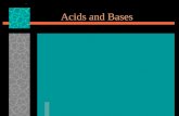 Acids and Bases. Properties of Acids  Sour taste  React w/ metals to form H 2  Most contain hydrogen  Are electrolytes  Change color in the presence.