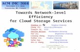 Towards Network-level Efficiency for Cloud Storage Services Zhenhua Li, Tsinghua University Cheng Jin, University of Minnesota Tianyin Xu, UCSD Christo.