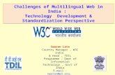 Challenges of Multilingual Web in India : Technology Development & Standardization Perspective Challenges of Multilingual Web in India : Technology Development.