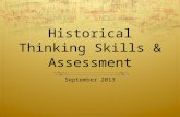 Historical Thinking Skills & Assessment September 2013.