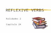 REFLEXIVE VERBS Ralidades 2 Cap­tulo 2A Reflexive verbs? zIt is a verb that has a special pronoun called a reflexive pronoun