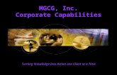 MGCG, Inc. Corporate Capabilities Turning Knowledge Into Action one Client at a Time.