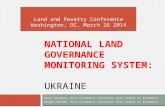 NATIONAL LAND GOVERNANCE MONITORING SYSTEM: UKRAINE Denys Nizalov, Kyiv Economics Institute/ Kyiv School of Economics Sergei Kubakh, Kyiv Economics Institute