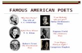 FAMOUS AMERICAN POETS. LECTURE OBJECTIVES  Provide students with a general overview of a few poets who have greatly influenced literary culture in the.