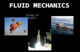 Study of Fluids. Types of Fluids Incompressible compressible.