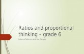 Ratios and proportional thinking – grade 6 Latanya Robinson and Sue Gonyou.