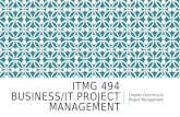 ITMG 494 BUSINESS/IT PROJECT MANAGEMENT Chapter One Intro to Project Management.