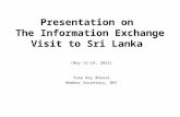 Presentation on The Information Exchange Visit to Sri Lanka (May 13-19, 2012) Yuba Raj Bhusal Member Secretary, NPC.
