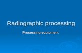 Radiographic processing Processing equipment. Typical manual processing unit.