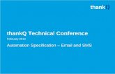 ThankQ Technical Conference February 2013 Automation Specification – Email and SMS.