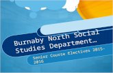 Burnaby North Social Studies Department… Senior Course Electives 2015-2016.
