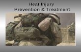 Heat Injury Prevention & Treatment. Heat Injury Hazards are Cumulative H- Heat category past 3 days E- Exertion level past 3 days A- Acclimation/ other.