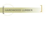 HARDWOOD LUMBER. CROSS SECTION OF A TREE GRADING HARDWOODS Hardwood lumber is graded on the basis of the size and # of cuttings which can be obtained.