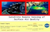 Pawan Gupta NASA Goddard Space Flight Center GESTAR/USRA ARSET Applied Remote SEnsing Training A project of NASA Applied Sciences Satellite Remote Sensing.