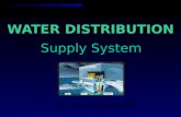 CE 102 - HYDRAULICS ENGINEERING Supply System Water Distribution - Supply System Definition - Physical works that deliver water from the water source.