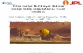 Titan Heated Multilayer Balloon Design Using Computational Fluid Dynamics Yuri Feldman, Caltech, Walter Dieudonné, RTIME, Jeffery L. Hall, JPL Tim Colonius,