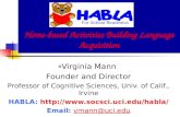Virginia Mann Founder and Director Professor of Cognitive Sciences, Univ. of Calif., Irvine HABLA:  Email: vmann@uci.eduvmann@uci.edu.