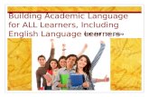 Building Academic Language for ALL Learners, Including English Language Learners EDC 448 – Dr. Coiro