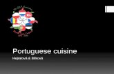 Portuguese cuisine Hejralová & Bílková. Basic characteristics of Portuguese cuisine BBasic characteristics of Portuguese cuisine Portuguese cuisine