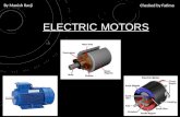 ELECTRIC MOTORS By Manish Ravji Checked by Fatima.