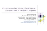 Comprehensive primary health care: Current state of research projects Ronald Labonté Canada Research Chair Globalization and Health Equity Institute of.