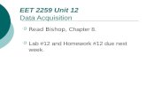 Floyd, Digital Fundamentals, 10 th ed EET 2259 Unit 12 Data Acquisition  Read Bishop, Chapter 8.  Lab #12 and Homework #12 due next week.