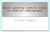 Basic quality control tests in medical radiography Finals Topics.