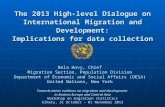 The 2013 High-level Dialogue on International Migration and Development: Implications for data collection Towards better evidence on migration and development.