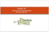 Portfolio 101: A Professional Teaching Portfolio Robin Rush Boggs, M.Ed.