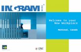 Welcome to your New Workplace Montreal, Canada. WELCOME Ingram Micro’s new Montreal office is approximately 6,900SF located in a brand new building in.