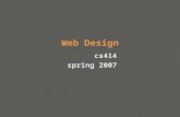 Web Design cs414 spring 2007. Announcements Project status due Friday (submit pdf)