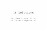15 Solutions Section 2 Describing Solution Composition.