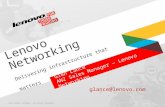 Glen Lance ANZ Sales Manager – Lenovo Networking Lenovo Networking Delivering infrastructure that matters 2014 LENOVO INTERNAL. ALL RIGHTS RESERVED. glance@lenovo.com.