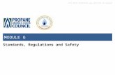 CETP BASIC PRINCIPLES AND PRACTICES OF PROPANE MODULE 6 Standards, Regulations and Safety.