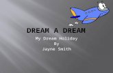 My Dream Holiday By Jayne Smith.  Italy  England  Japan.