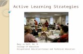 Active Learning Strategies Mary Jo Self, Ed. D. College of Education Occupational Education/Career and Technical Education 1.