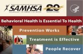 A PUBLIC HEALTH APPROACH TO PREVENTION OF BEHAVIORAL HEALTH CONDITIONS Pamela S. Hyde, J.D. SAMHSA Administrator Project LAUNCH Grantees’ Spring Training.