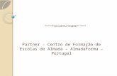 Plurilingualism-Language Autobiographies Project Program Grundtvig – nº 2012 – 1 FR1-GRU06 -35650 Partner – Centro de Formação de Escolas de Almada – AlmadaForma.