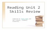 Reading Unit 2 Skills Review Compiled by Terry Sams and Ann Lindsay, Piedmont ElemntaryTerry Sams.