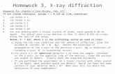 Homework 3, X-ray diffraction Homework for chapter 6 (due Monday, Feb. 21). If not stated otherwise, assume = 0.154 nm (CuK  -radiation) 1.van Holde 6.1.