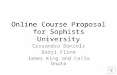 Online Course Proposal for Sophists University Cassandra Daniels Daryl Flinn James King and Carla Onate.