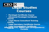 Legal Studies Courses Offered in Live, Online and Correspondence Formats Paralegal Certificate Course Paralegal Certificate Course Advanced Paralegal Certificate