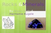 Rocks & Minerals By Bryon Hyde & Harmonie Kugele.